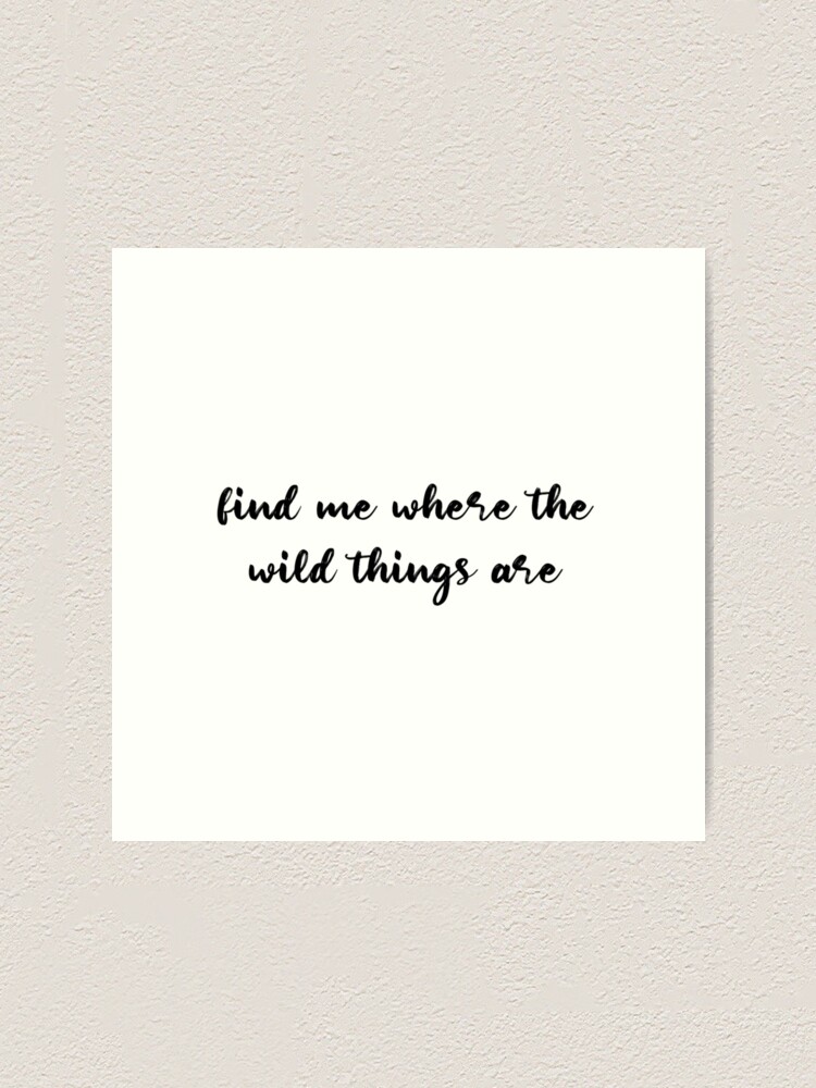 Find Me Where The Wild Things Are Alessia Cara Art Print By Essareelle Redbubble