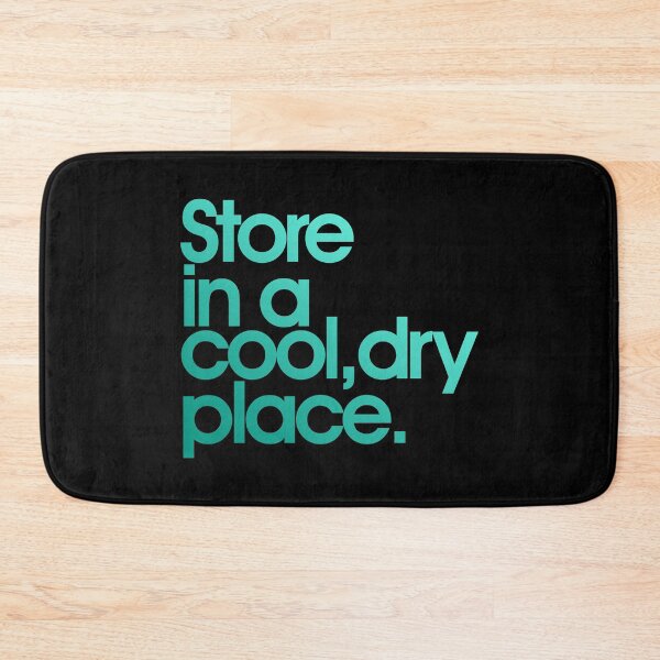 Item preview, Store In A Cool, Dry Place designed and sold by Unspirations.