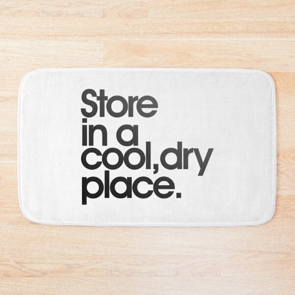 Item preview, Store In A Cool, Dry Place designed and sold by Unspirations.