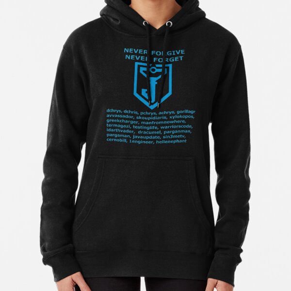 Never forgive, Never forget Pullover Hoodie