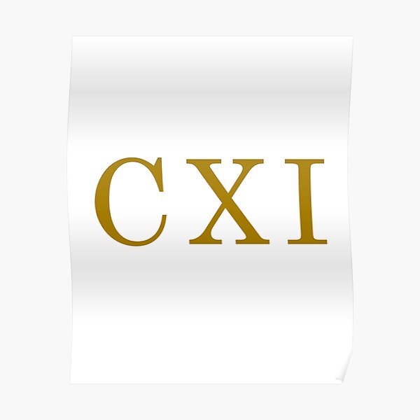 roman-numeral-111-roman-numeral-cxi-roman-numerals-in-gold-poster