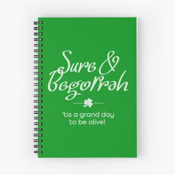 Item preview, Sure and Begorrah - 'tis a grand day to be alive designed and sold by DesignCats.
