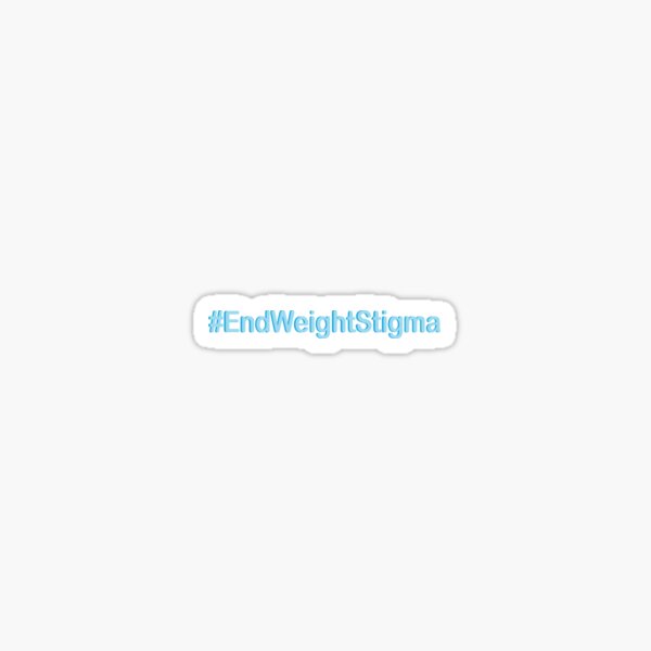 End Weight Stigma Sticker