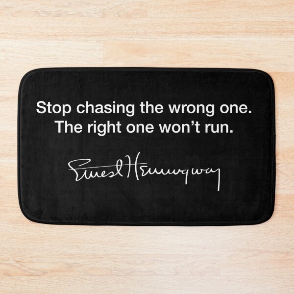 Item preview, Stop chasing the wrong one ~ Ernest Hemingway designed and sold by Modestquotes.