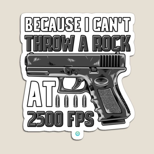 PRO GUN / 2ND AMENDMENT: I Can't Throw A Rock Magnet