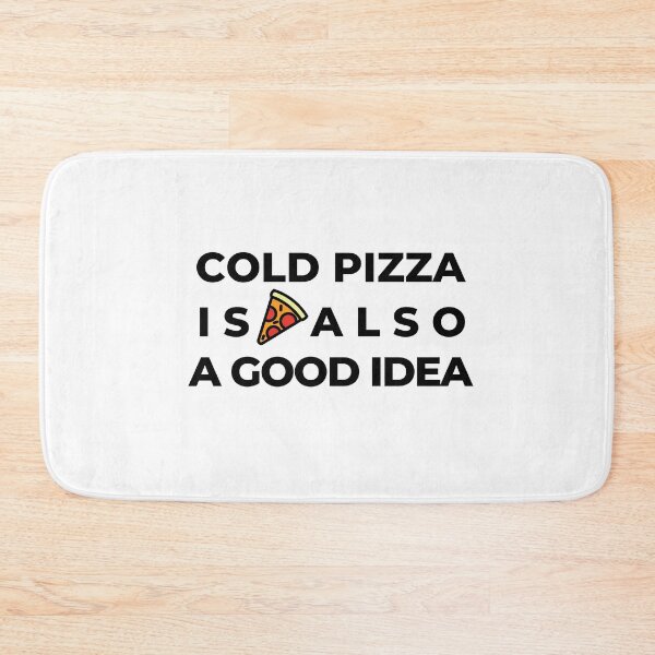 Item preview, Cold Pizza Laugh Joke Food Hungry Foodie Snack Cute Funny Gift Sarcastic Happy Fun Introvert Awkward Geek Hipster Silly Inspirational Motivational Birthday Present designed and sold by EpsilonEridani.