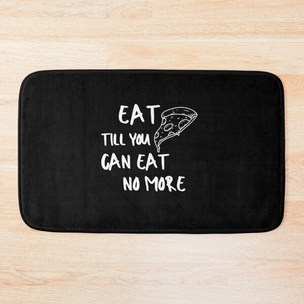 Item preview, Eat Pizza Foodie Food Pasta Burger Taco Sarcastic Funny Meme Emotional Cute Gift Happy Fun Introvert Awkward Geek Hipster Silly Inspirational Motivational Birthday Present designed and sold by EpsilonEridani.
