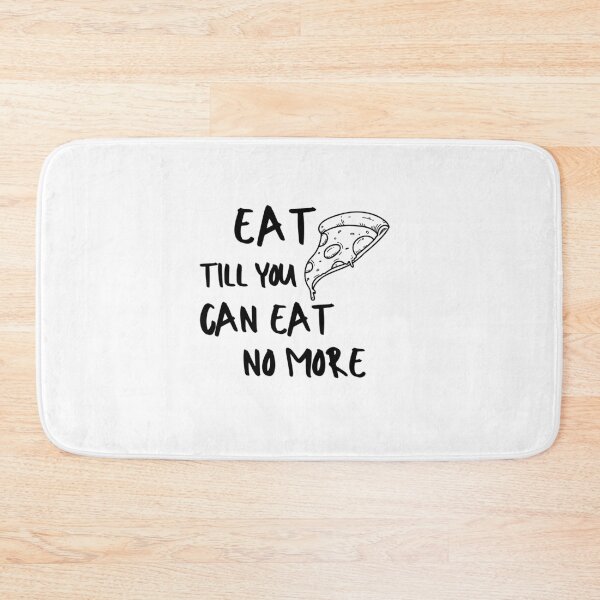 Item preview, Eat Pizza Enjoy Foodie Food Pasta Burger Taco Sarcastic Funny Meme Emotional Cute Gift Happy Fun Introvert Geek Hipster Silly Inspirational Motivational Birthday Present designed and sold by EpsilonEridani.