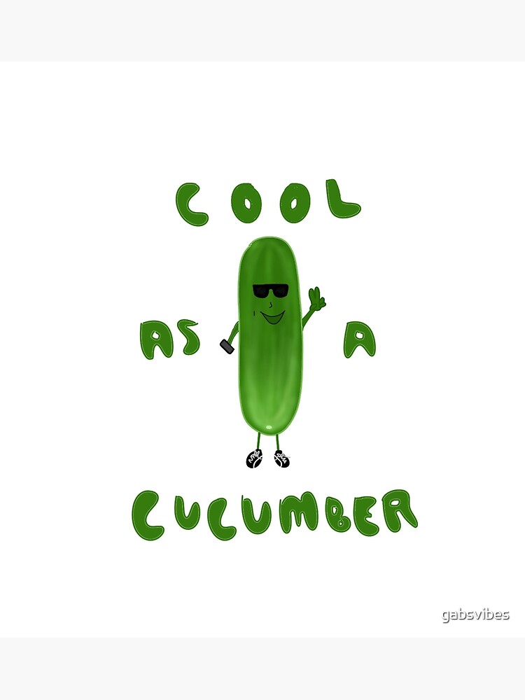 Cool As A Cucumber Greeting Card By Gabsvibes Redbubble