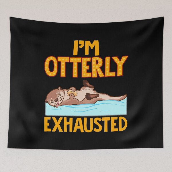 Item preview, I'm Otterly Exhausted Adorable Tired Sea Otter Pun designed and sold by perfectpresents.