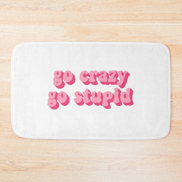 Item preview, Go Crazy Go Stupid Sticker designed and sold by Hallie Walker.