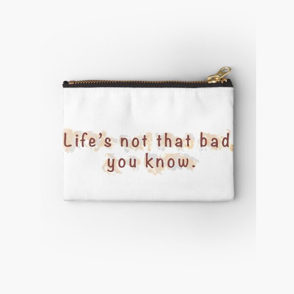 Item preview, Life's Not that Bad, You Know designed and sold by ANU007.