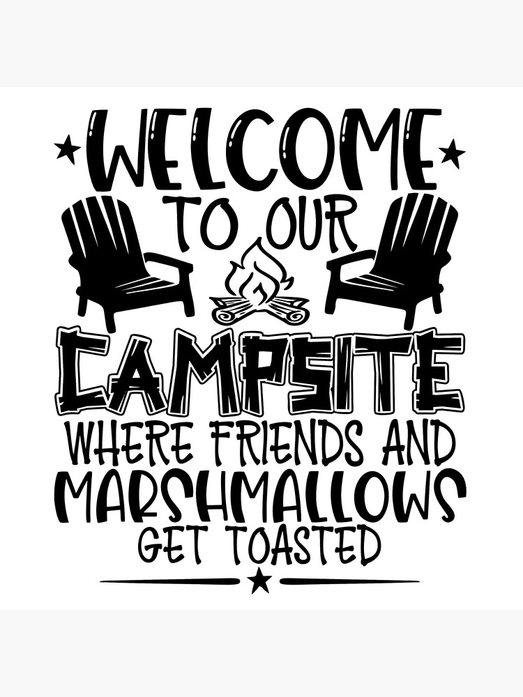 Welcome To Our Campfire Where Friends and Marshmallows Get Toasted Logo 1 Hoodie Funny Camping Sweatshirt Pullover Camper Campsite Motorhome RV Campfire