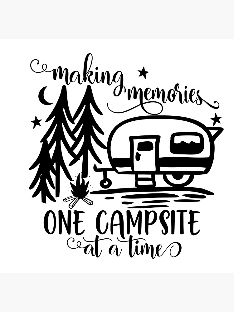 Making Memories One Campsite At A Time