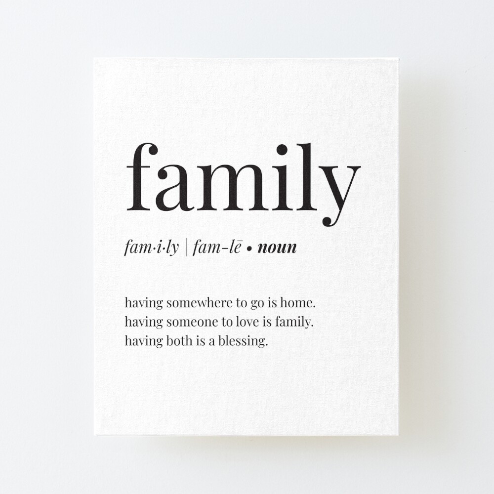 Family Means Everything Quotes Family Definition Quote" Mounted Print By Jogradydesign | Redbubble