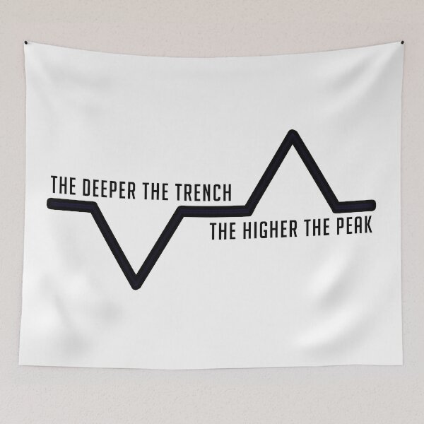 Item preview, The deeper the trench, the higher the peak designed and sold by Zach Patterson.