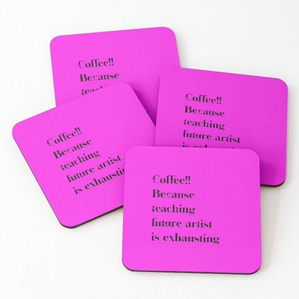 Item preview, Coffee!! Because teaching future artist is exhausting designed and sold by Dee121.