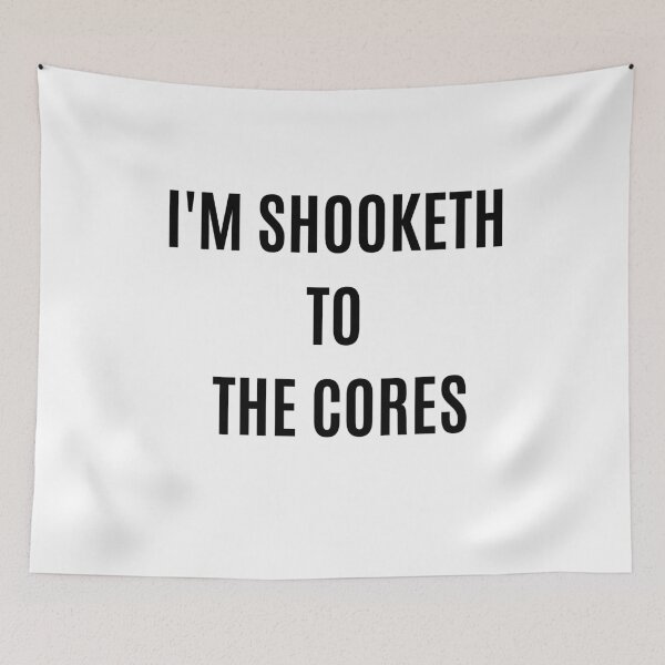 Item preview, I AM SHOOKETH TO THE CORES designed and sold by The Little Wood Cottage.