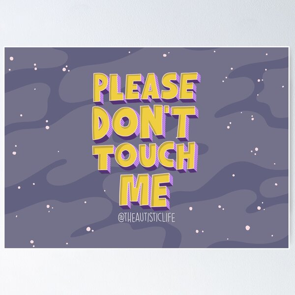 Item preview, Please don't touch me designed and sold by theautisticlife.
