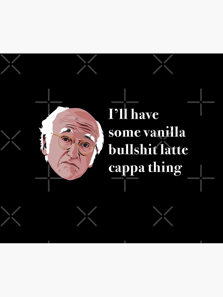 I'll have some vanilla bullsh*t latte cappa thing by Primotees