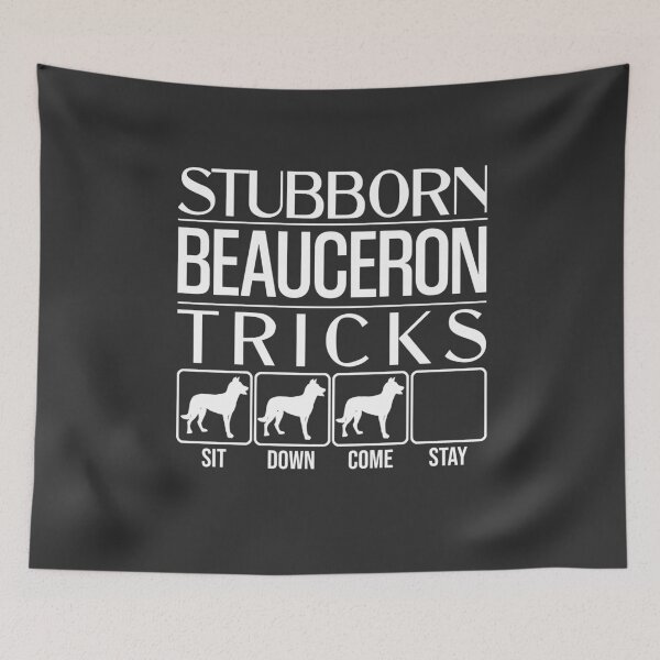Item preview, Funny Beauceron Design: Stubborn Beauceron Tricks / Stubborn Dog Tricks, funny gift idea designed and sold by HEJAshirts.