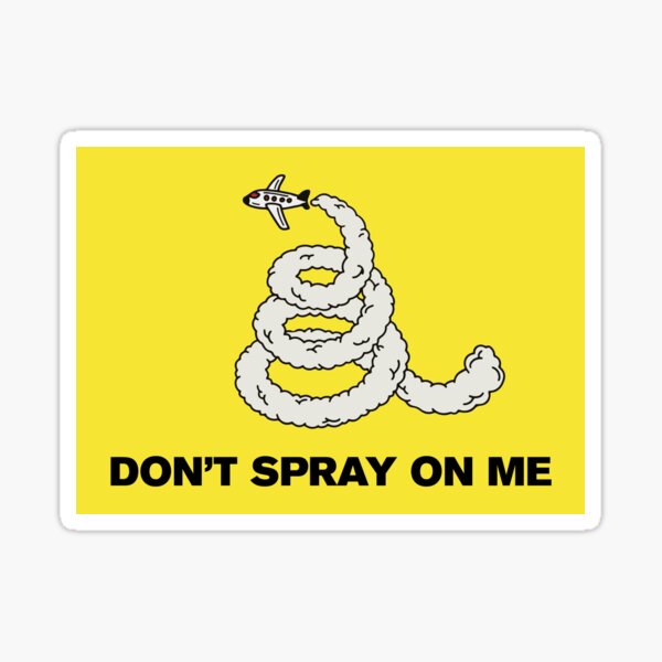 Don't Spray On Me - Chemtrail Gadsden Flag Sticker
