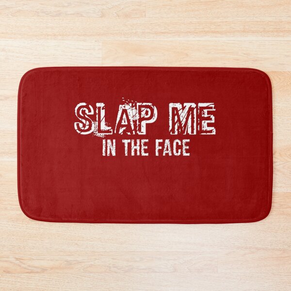 Item preview, Slap Me In The Face designed and sold by overstyle.