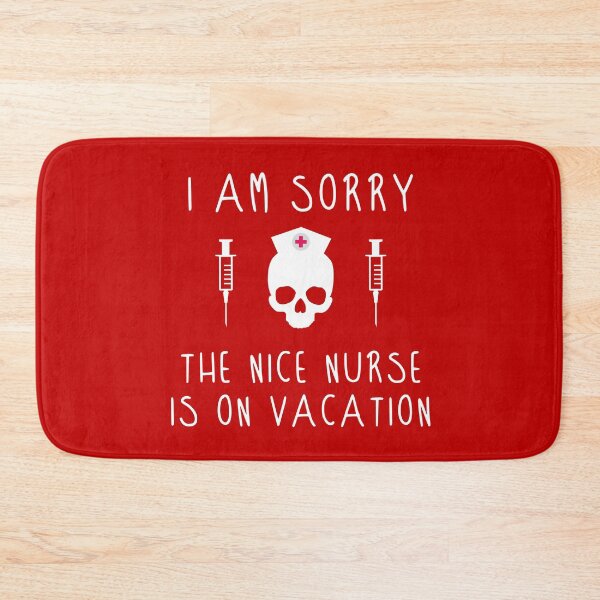 Item preview, I Am Sorry The Nice Nurse Is On Vacation - Funny Nurse Design designed and sold by overstyle.