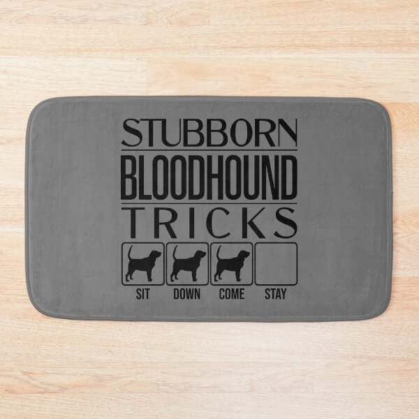 Item preview, Funny Bloodhound Design: Stubborn Bloodhound Tricks / Stubborn Dog Tricks, funny gift idea designed and sold by HEJAshirts.