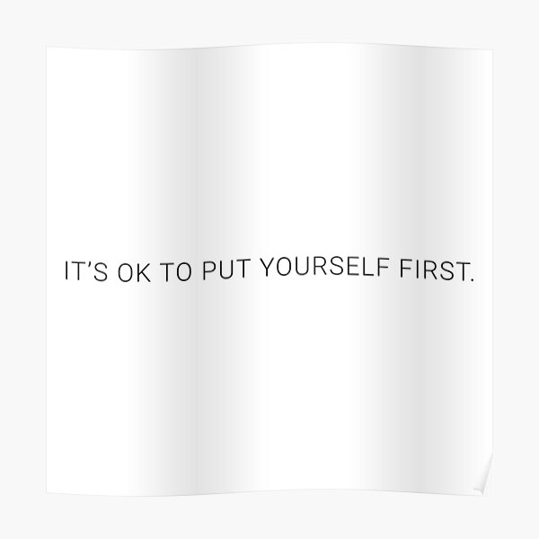 it-s-ok-to-put-yourself-first-motivational-positive-inspiration