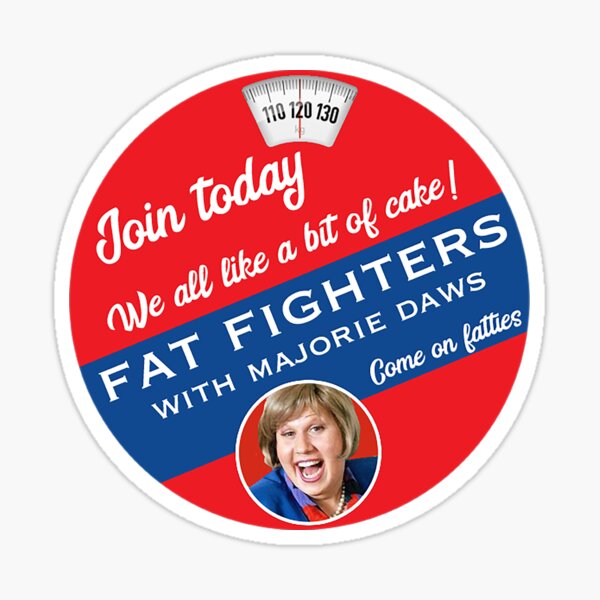 Majorie Daws Fat Fighters - Little Britain - Fatty Gifts - Funny Fatties - Aprons Sticker