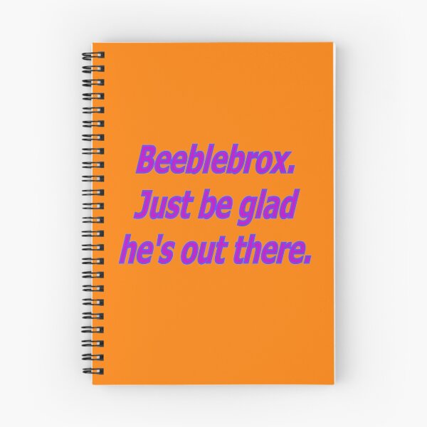 Item preview, Beeblebrox just be glad he's out there designed and sold by kerchow.