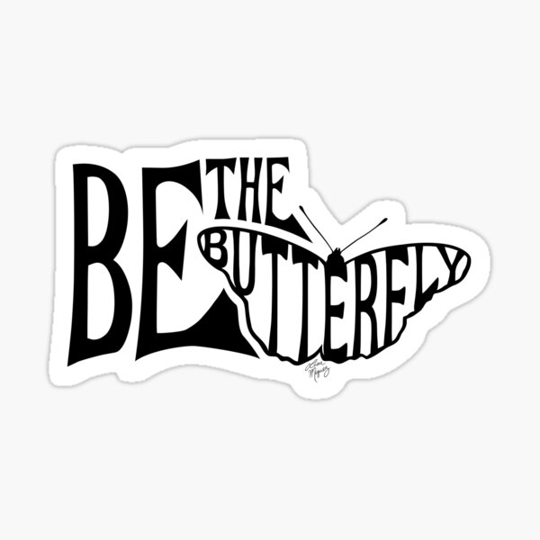 Be the Butterfly Sticker