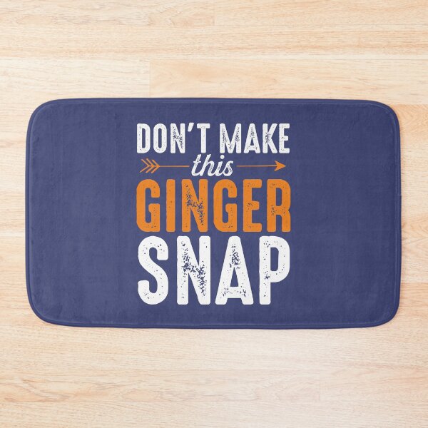 Item preview, Don't Make This Ginger Snap Funny Redhead Humor Gifts Joke Saying  designed and sold by alenaz.