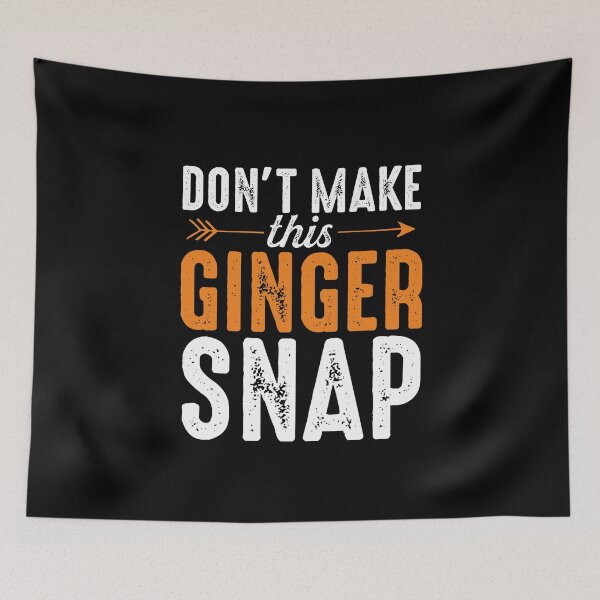 Item preview, Don't Make This Ginger Snap Funny Redhead Humor Gifts Joke Saying  designed and sold by alenaz.