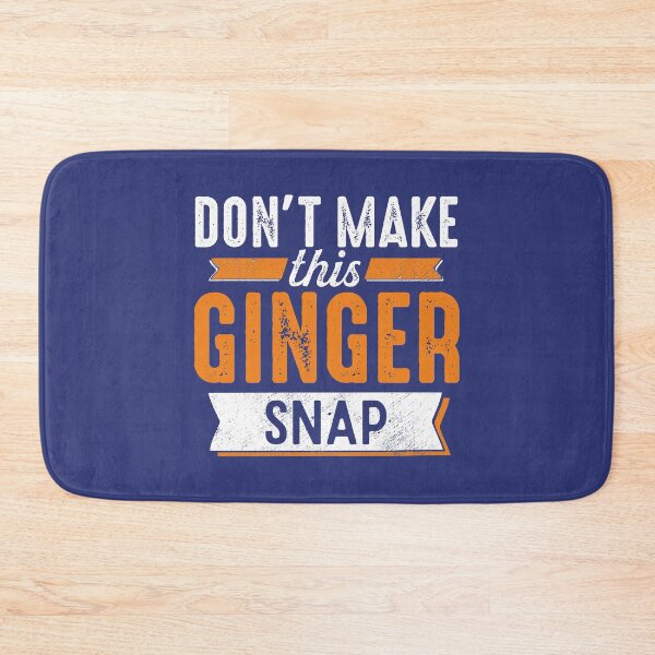 Item preview, Don't Make This Ginger Snap Funny Gifts for Redhead Red Hair Girl Boy Men Women  designed and sold by alenaz.