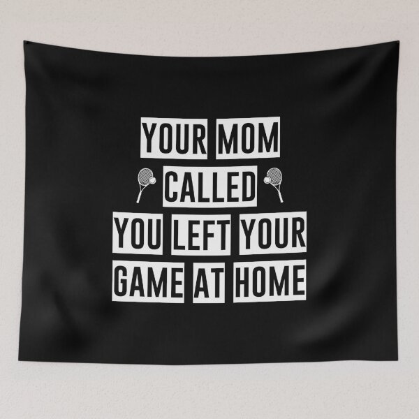 Item preview, Mom Called You Left Game At Home designed and sold by saechla.