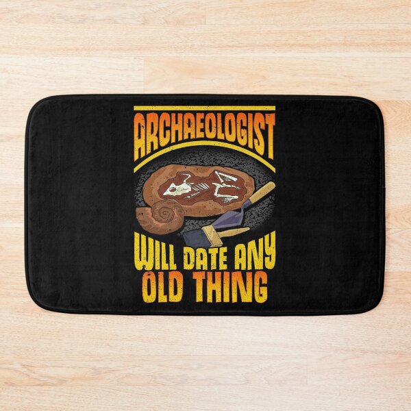 Item preview, Archaeologist: Will Date Any Old Thing Archaeology designed and sold by perfectpresents.