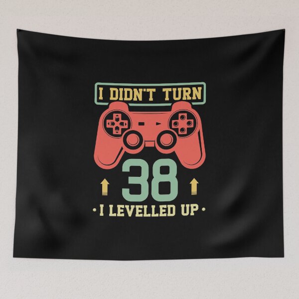 Item preview, I Didn't Turn 38 I Levelled Up designed and sold by Orange Pieces.