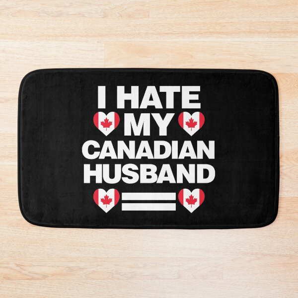 Item preview, I Hate My Canadian Husband Funny  designed and sold by elhefe.