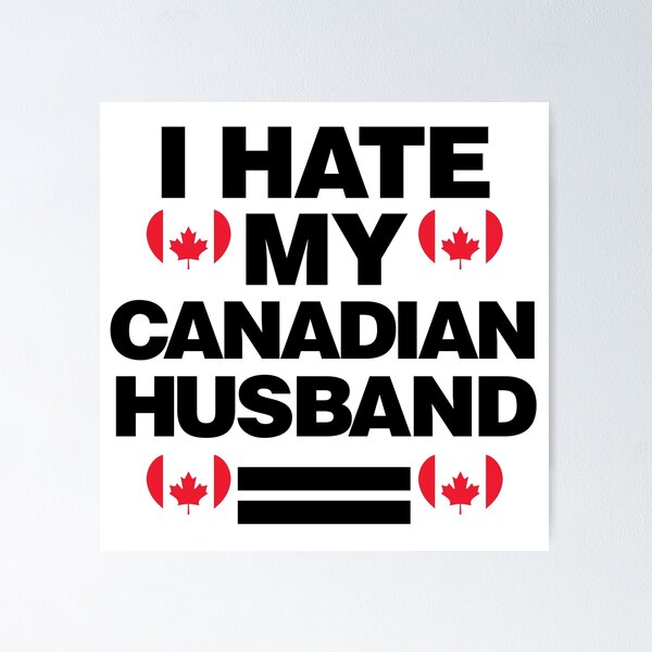 Item preview, I Hate My Canadian Husband Funny  designed and sold by elhefe.