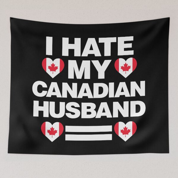 Item preview, I Hate My Canadian Husband Funny  designed and sold by elhefe.