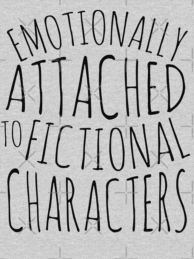 Thumbnail 3 of 3, Fitted T-Shirt, emotionally attached to fictional characters #black designed and sold by FandomizedRose.