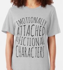 emotionally attached to fictional characters #black Slim Fit T-Shirt