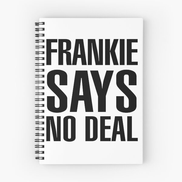 Item preview, FRANKIE SAYS NO DEAL designed and sold by Aspie66.
