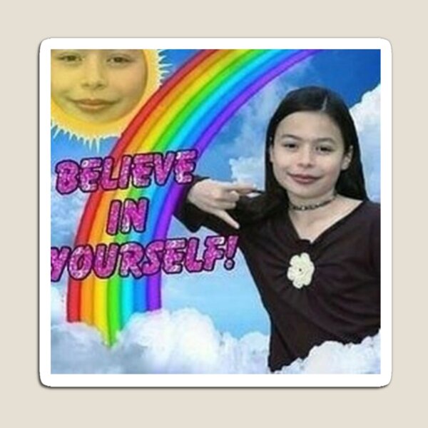 Icarly believe in yourself Magnet