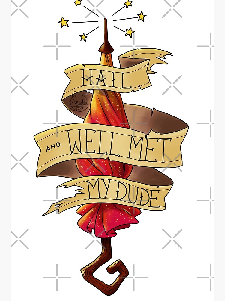 Hail And Well Met, My Dude Shirt - Taako T-Shirt