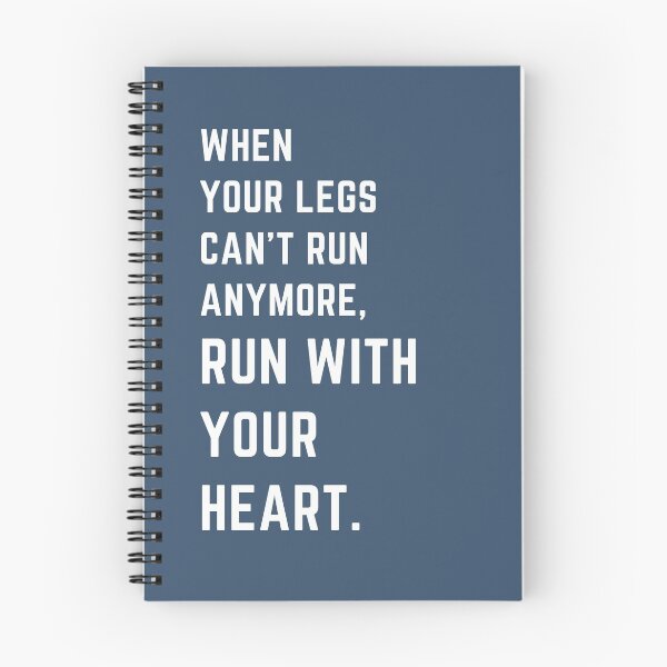 Item preview, When Your Legs Can't Run Anymore Run With Your Heart designed and sold by AwsmStuff.