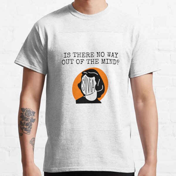 SYLVIA PLATH Classic T-Shirt