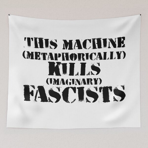 Item preview, This Machine (metaphorically) KILLS (imaginary) Fascists - another version designed and sold by SolarCross.